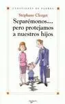 Separémonos... pero Protejamos a nuestros Hijos