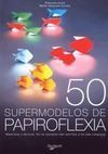 50 SUPERMODELOS DE PAPIROFLEXIA