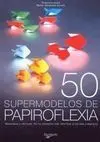 50 Supermodelos de Papiroflexia