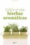 Cultive en Casa Hierbas Aromáticas