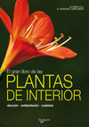 EL GRAN LIBRO DE LAS PLANTAS DE INTERIOR