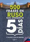 500 Frases en Ruso para Aprender en 5 Días y Viaja