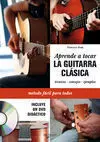 Aprende a Tocar la Guitarra Clásica + Dvd
