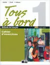 Tous a Bord 1 Cahier. +Cd+Autoevaluacion