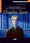 Le Mystére de la Chambre Jaune. Lire Et S Entrainer. Avancé + Cd