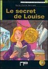 LE SECRET DE LOUISE. NIVEAU UN A1 + CD