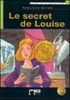 Le Secret de Louise. Niveau un A1 + Cd