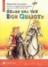 ÉRASE UNA VEZ DON QUIJOTE