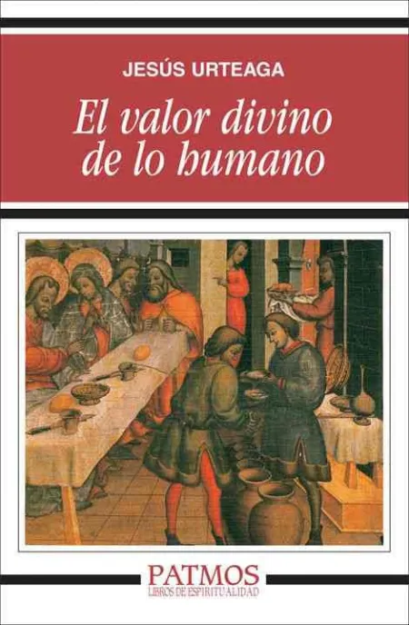 El Valor Divino de lo Humano