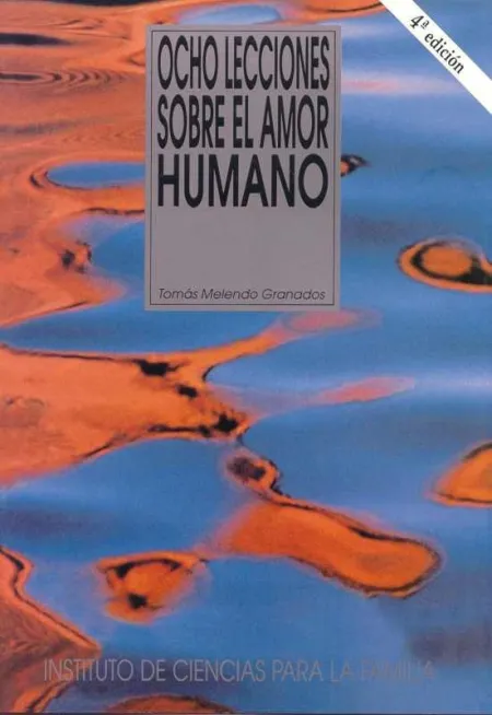 Ocho Lecciones Sobre el Amor Humano