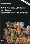 Para una Idea Cristiana del Hombre