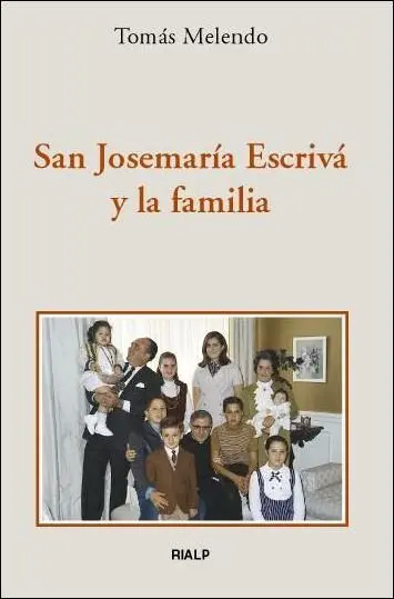 San Josemaría Escrivá y la Familia