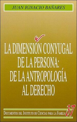 LA DIMENSIÓN CONYUGAL DE LA PERSONA