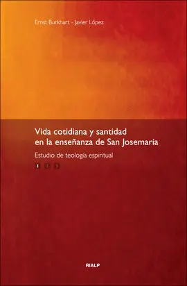 Vida Cotidiana y Santidad en la Enseñanza de San Josemaría
