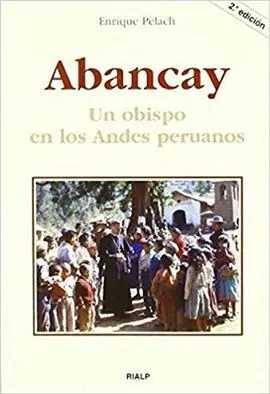 Abancay. Un Obispo en los Andes Peruanos