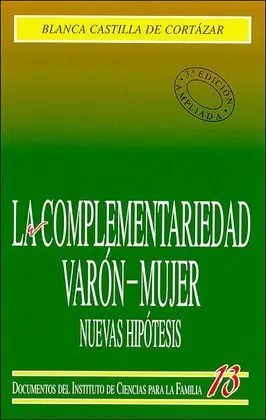 La Complementariedad Varón-Mujer. Nuevas Hipótesis