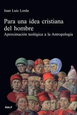 Para una Idea Cristiana del Hombre