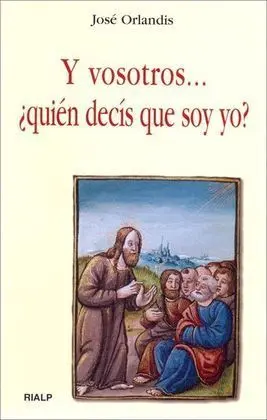 Y Vosotros, ¿Quién Decís que Soy Yo?