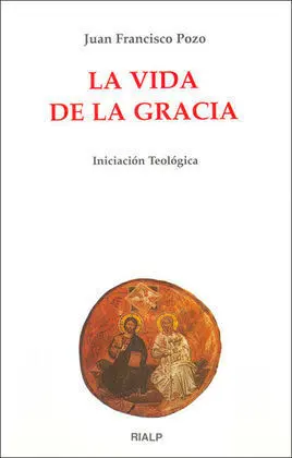 La Vida de la Gracia