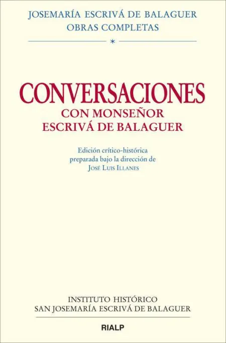 Conversaciones con Monseñor Escriva de Balaguer.
