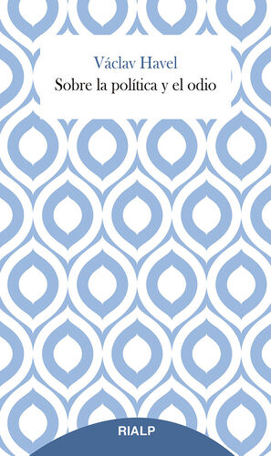 SOBRE LA POLÍTICA Y EL ODIO
