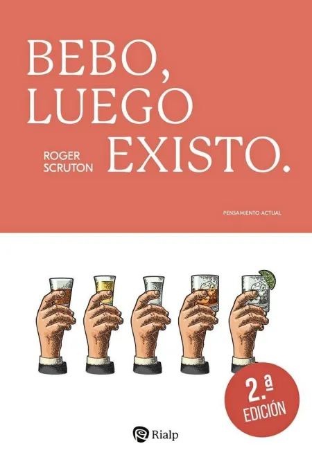 Bebo, Luego Existo.