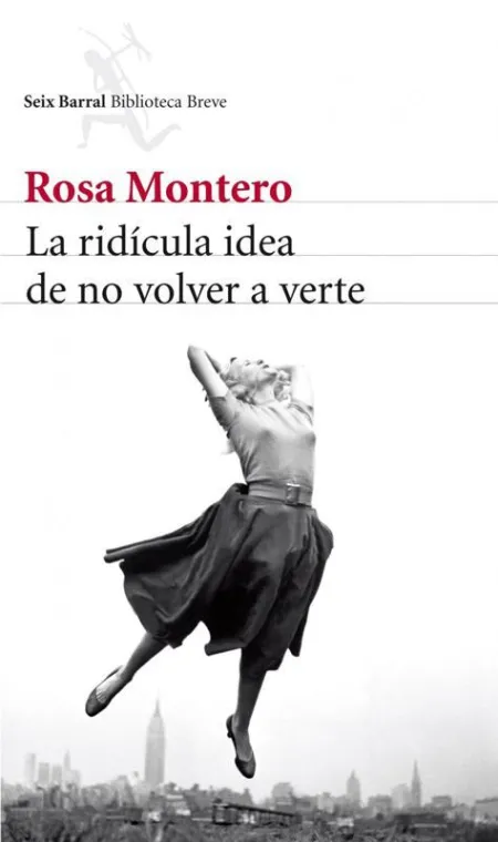 La Ridicula Idea de no Volver a Verte
