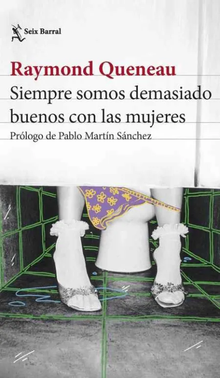 Siempre Somos Demasiado Buenos con las Mujeres