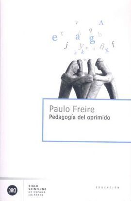PEDAGOGÍA DEL OPRIMIDO