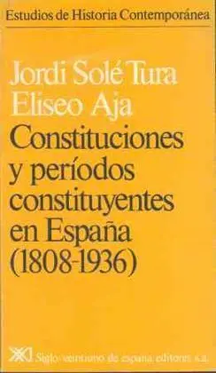 Constituciones y Períodos Constituyentes en España (1808-1936)