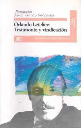 Orlando Letelier, Testimonio y Vinculación