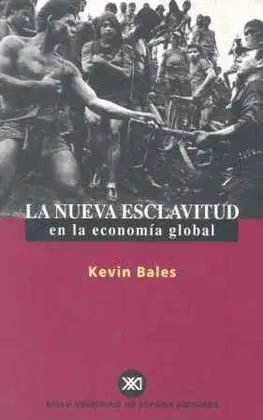 La Nueva Esclavitud en la Economía Global