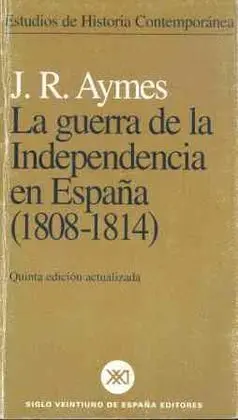 La Guerra de la Independencia en España (1808-1814)