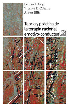 TEORÍA Y PRÁCTICA DE LA TERAPIA RACIONAL EMOTIVO-CONDUCTUAL