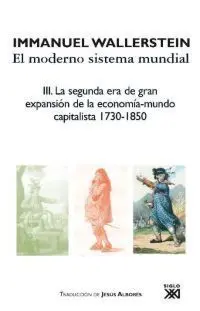 El Moderno Sistema Mundial. Volumen 3
