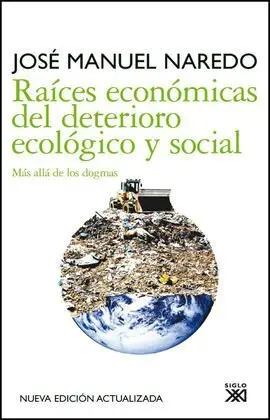Raíces Económicas del Deterioro Ecológico y Social