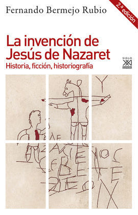 LA INVENCIÓN DE JESÚS DE NAZARET