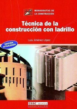 TÉCNICA DE LA CONSTRUCCIÓN CON LADRILLO