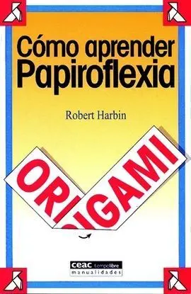 Cómo Aprender Papiroflexia