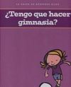 TENGO QUE HACER GIMNASIA!