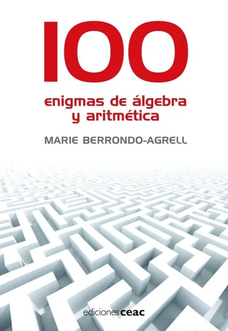 100 Enigmas de Álgebra y Aritmética