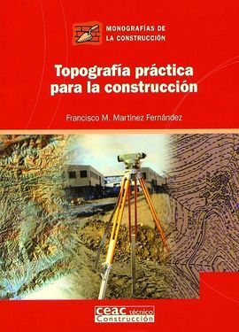 TOPOGRAFÍA PRÁCTICA PARA LA CONSTRUCCIÓN