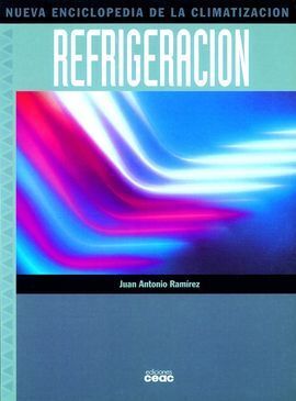 REFRIGERACION. NUEVA ENCICLOPEDIA DE LA CLIMATIZACION