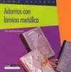 Adornos con Lámina Metálica