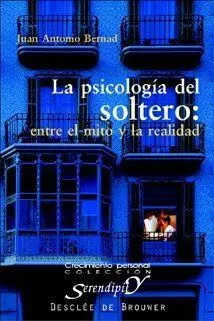 Psicología del Soltero, la. Entre el Mito y la Rea
