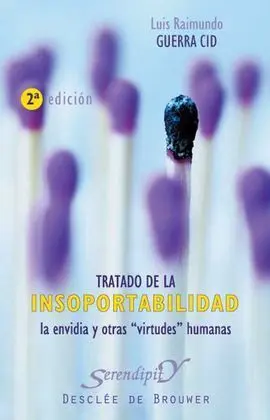 Tratado de la Insoportabilidad. La Envidia y Otras