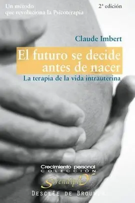 El Futuro se Decide Antes de Nacer