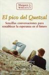 EL PICO DEL QUETZAL . SENCILLAS CONVERSACIONES PARA RESTABLECER LA ESP