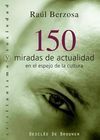150 MIRADAS DE ACTUALIDAD EN EL ESPEJO DE LA CULTURA