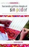 Haciendo Política Desde el sin Poder